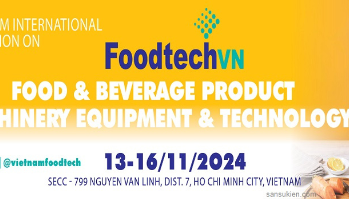 Mời tham gia Triển lãm Quốc tế Công nghệ Chế biến Thực phẩm Việt Nam - Vietnam FoodTech 2024